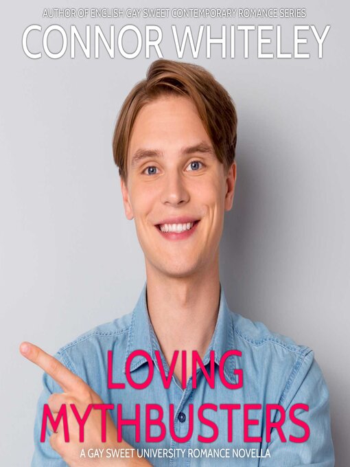 Title details for Loving Mythbusters by Connor Whiteley - Wait list